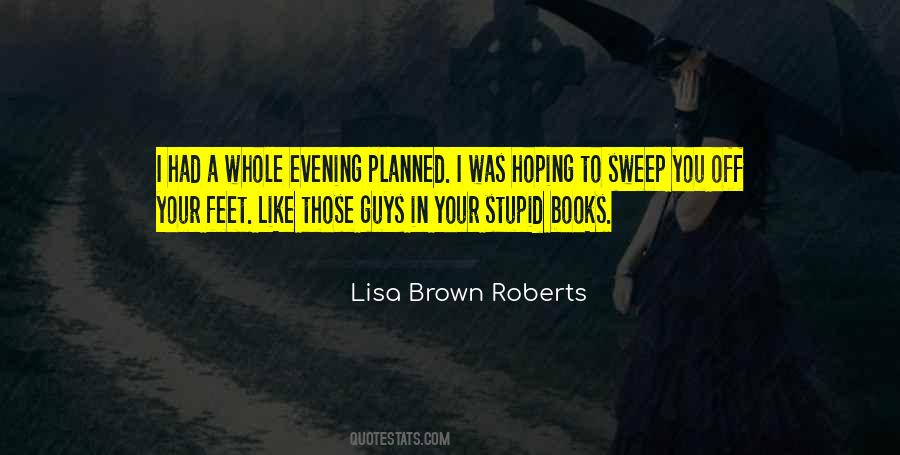 Lisa Brown Roberts Quotes #1729887