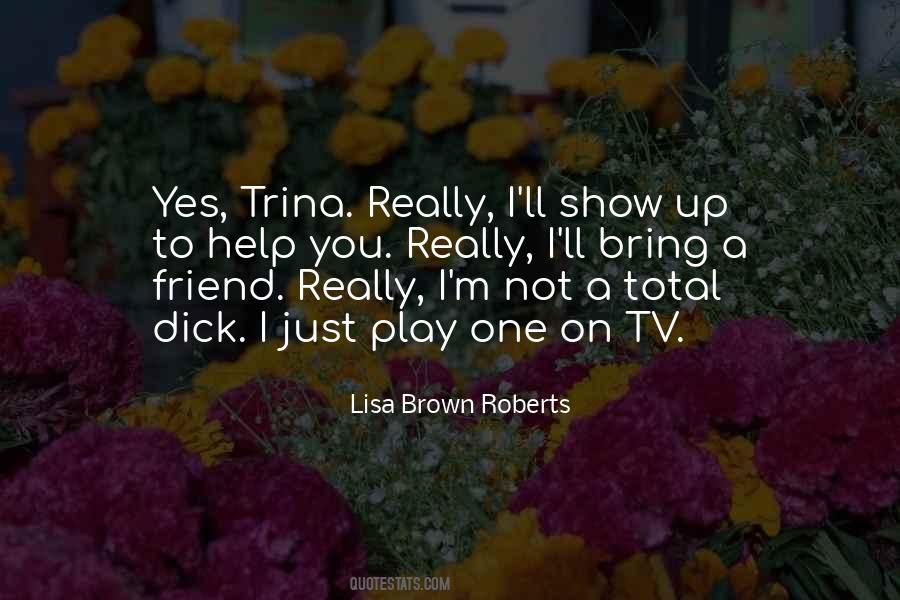 Lisa Brown Roberts Quotes #678716