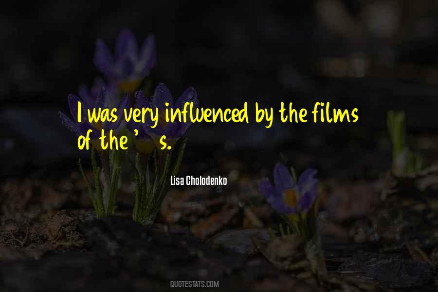 Lisa Cholodenko Quotes #1360801