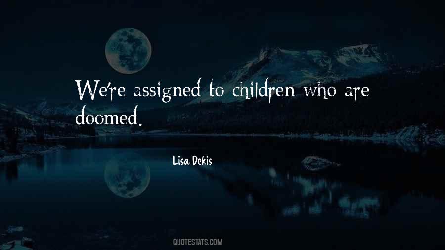 Lisa Dekis Quotes #153240 Lisa Dekis Quotes #153240