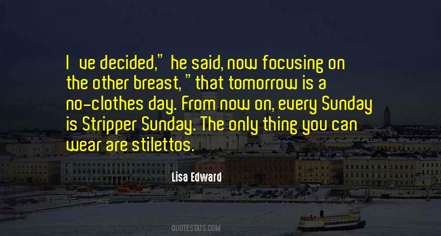 Lisa Edward Quotes #232787