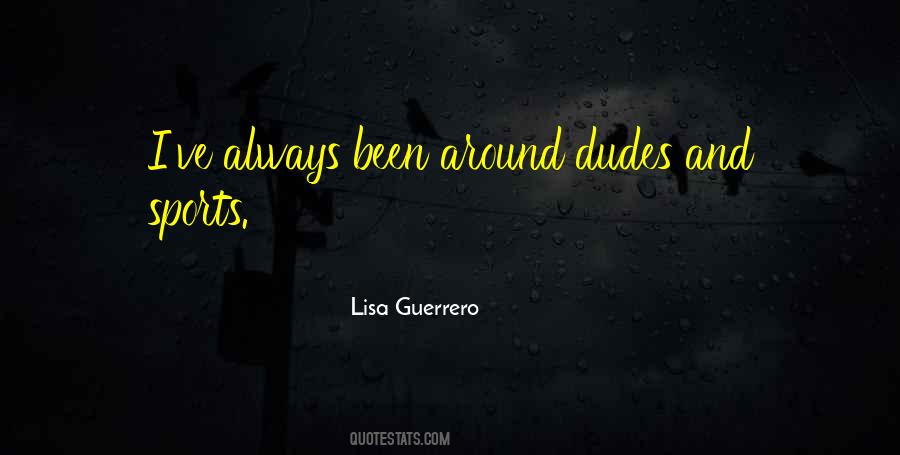 Lisa Guerrero Quotes #96493