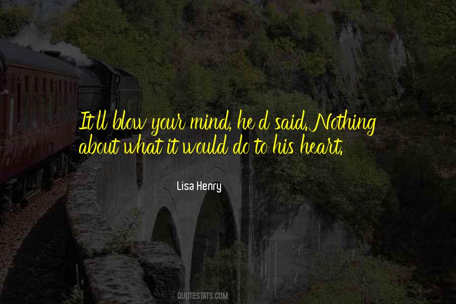 Lisa Henry Quotes #1539211
