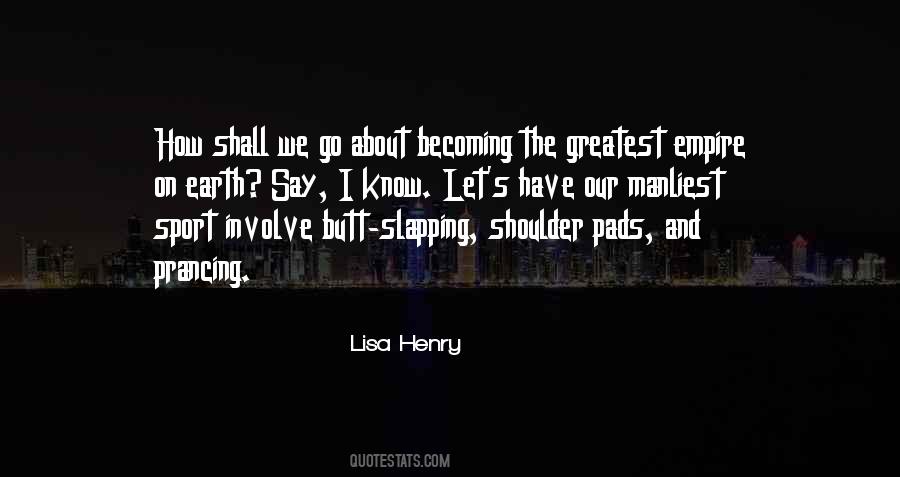 Lisa Henry Quotes #686600