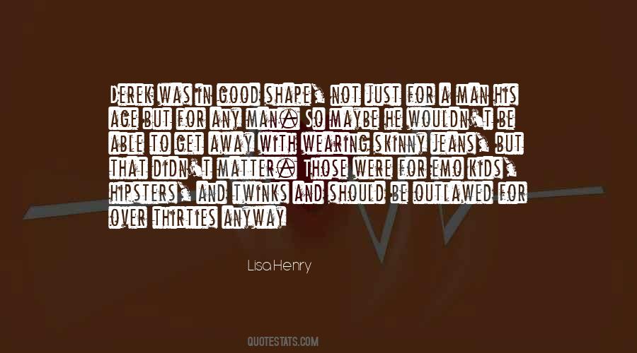 Lisa Henry Quotes #900138
