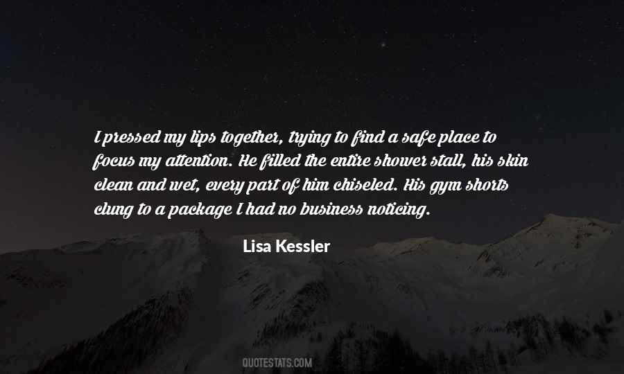 Lisa Kessler Quotes #1257907