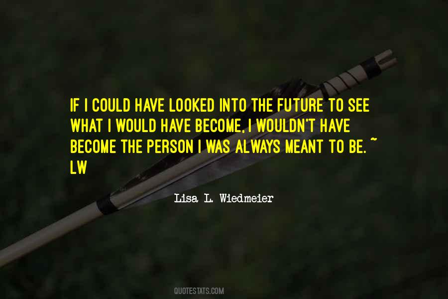 Lisa L. Wiedmeier Quotes #444244