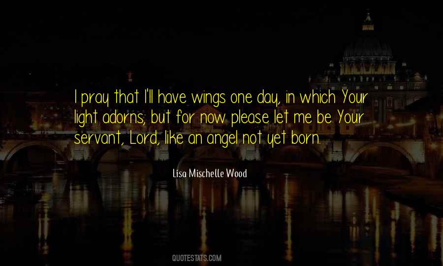 Lisa Mischelle Wood Quotes #319204