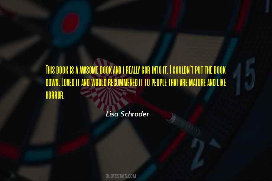 Lisa Schroder Quotes #137747