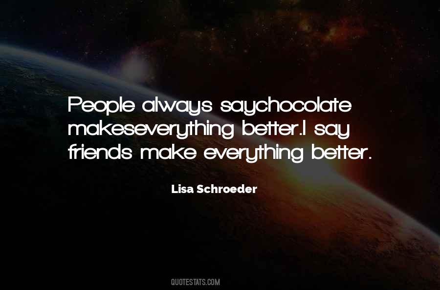 Lisa Schroeder Quotes #1282983