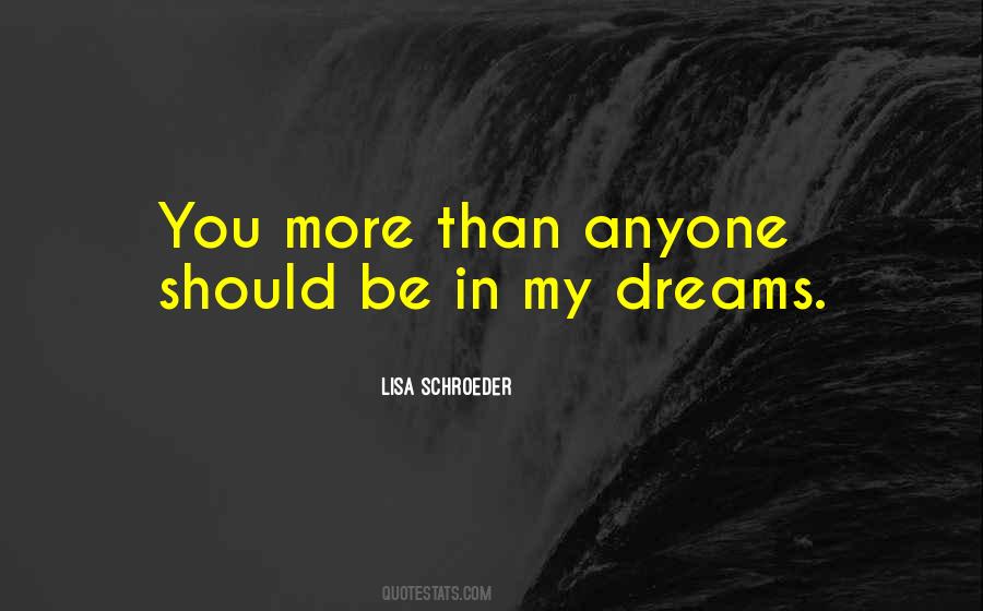 Lisa Schroeder Quotes #1384978