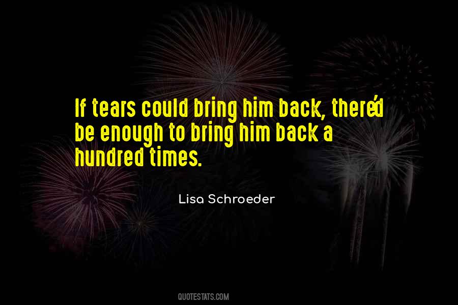 Lisa Schroeder Quotes #1570140