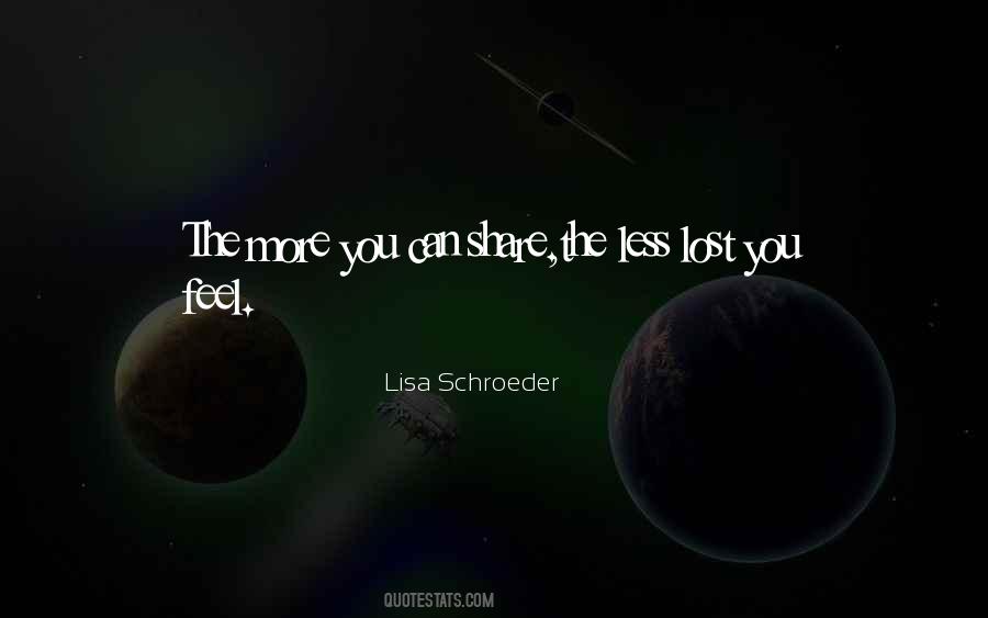 Lisa Schroeder Quotes #1625347