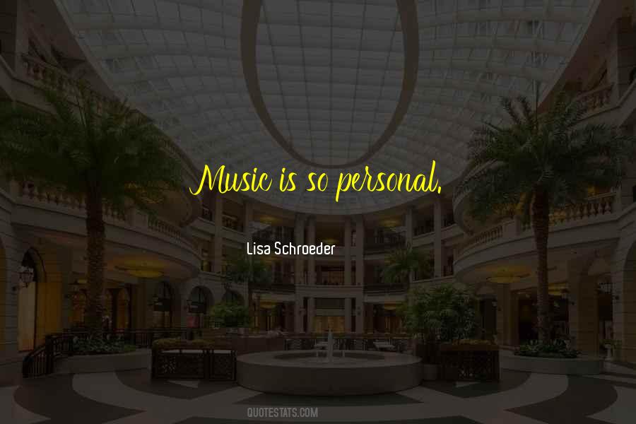 Lisa Schroeder Quotes #197286