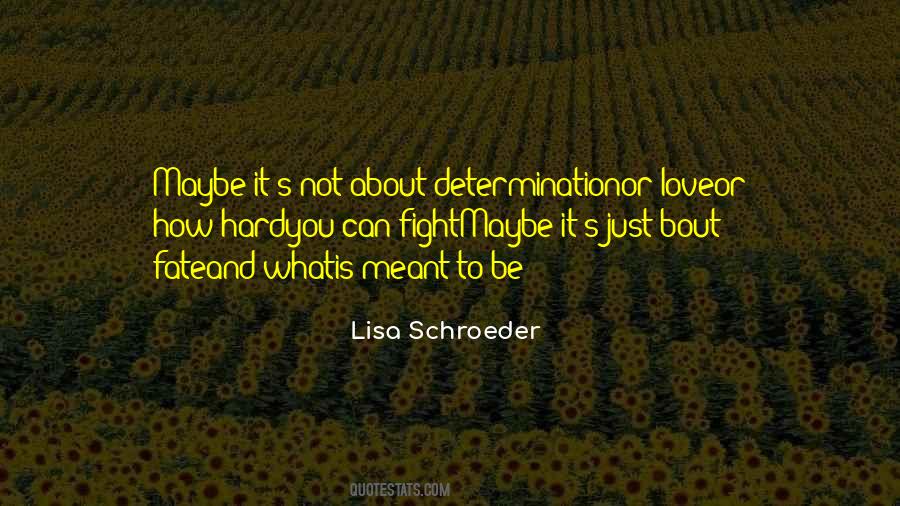 Lisa Schroeder Quotes #335294