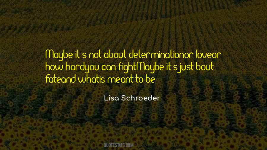 Lisa Schroeder Quotes #335294