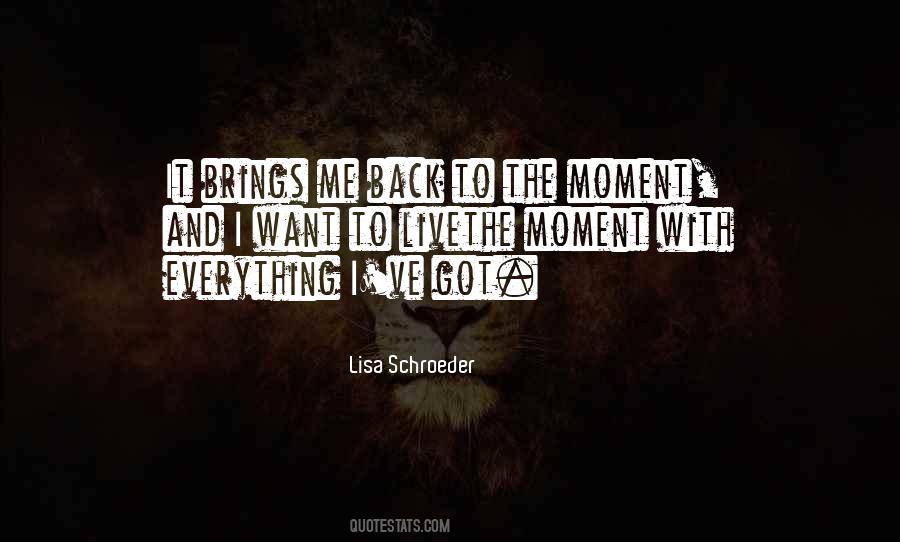 Lisa Schroeder Quotes #506861