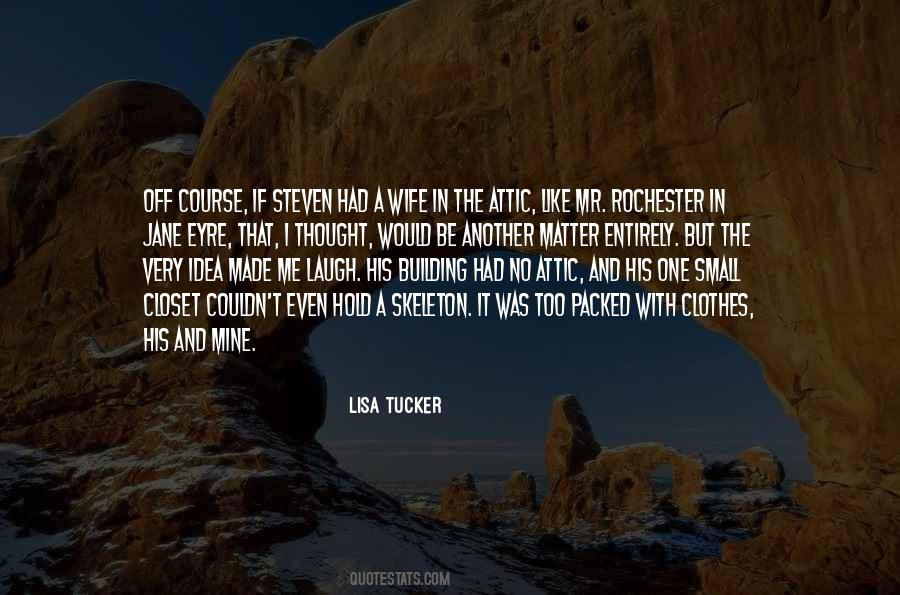 Lisa Tucker Quotes #771412