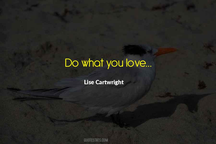 Lise Cartwright Quotes #1725931
