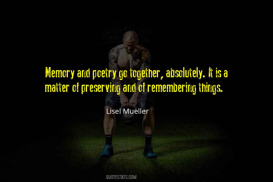 Lisel Mueller Quotes #1550711