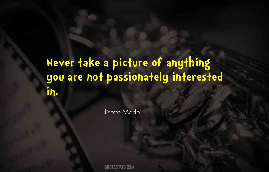 Lisette Model Quotes #1551642