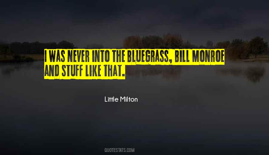 Little Milton Quotes #950359