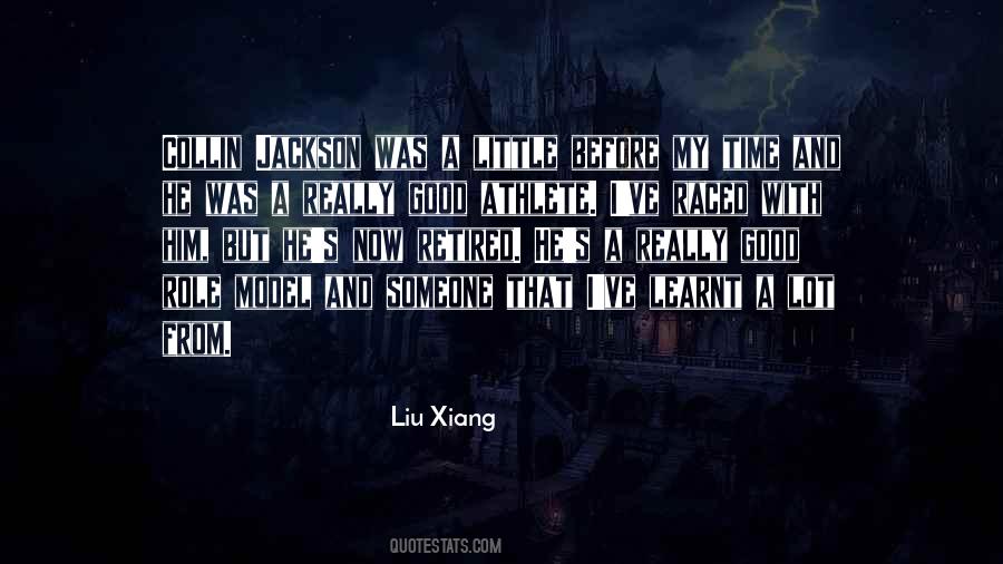 Liu Xiang Quotes #243563