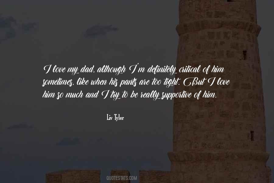Liv Tyler Quotes #1613240