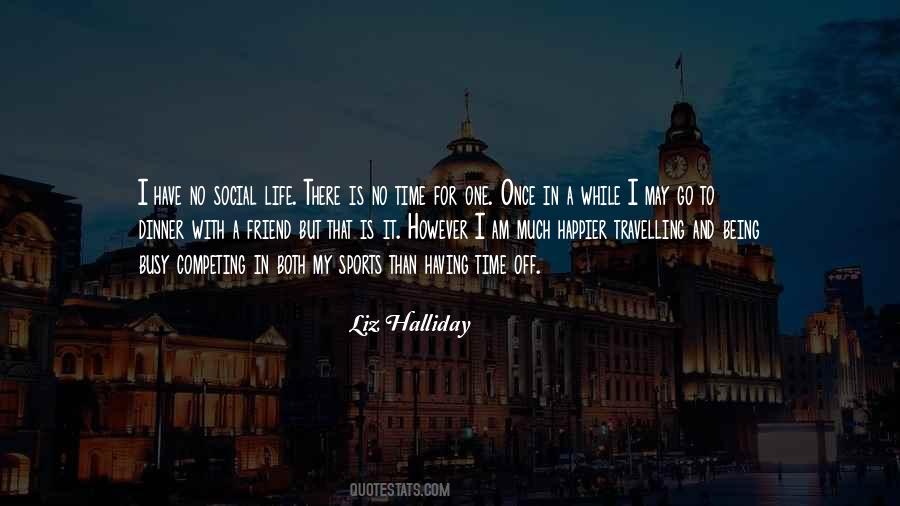 Liz Halliday Quotes #1866356