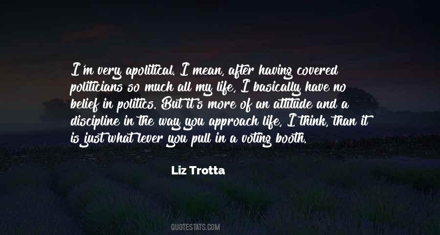 Liz Trotta Quotes #1311686