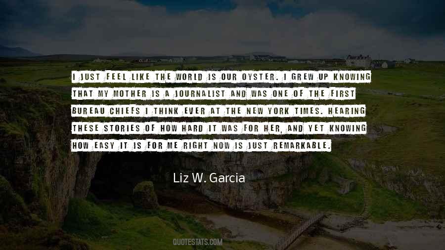 Liz W. Garcia Quotes #102959