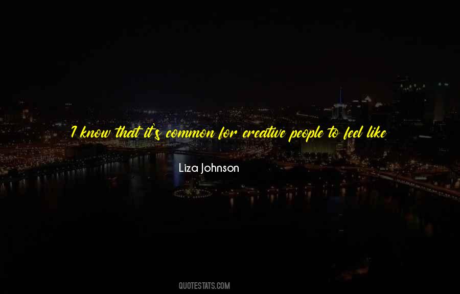 Liza Johnson Quotes #720052 Liza Johnson Quotes #720052