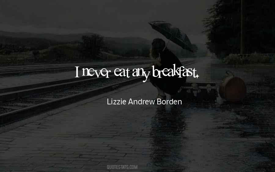 Lizzie Andrew Borden Quotes #1051953