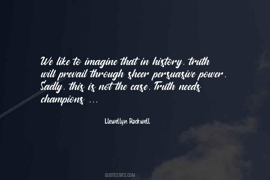 Llewellyn Rockwell Quotes #1059907