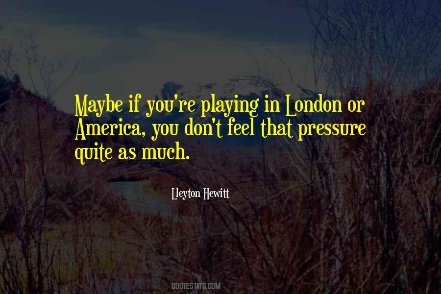 Lleyton Hewitt Quotes #452291