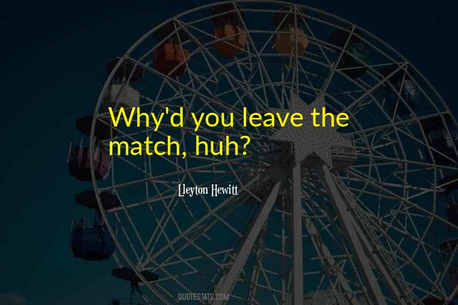 Lleyton Hewitt Quotes #509569