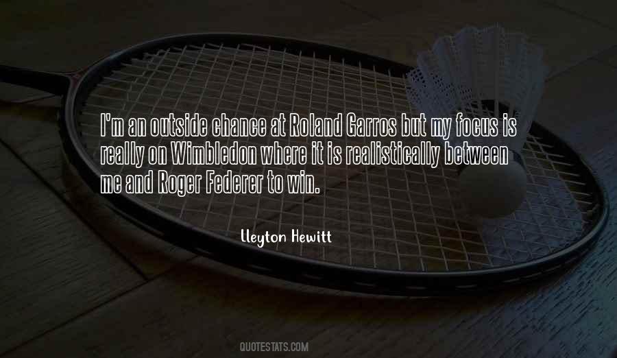 Lleyton Hewitt Quotes #759110