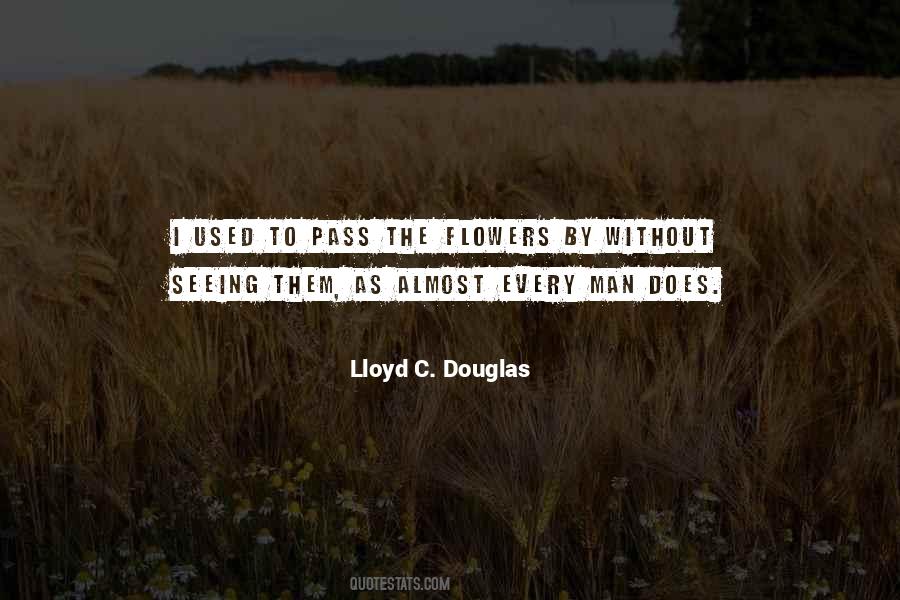 Lloyd C. Douglas Quotes #1813666