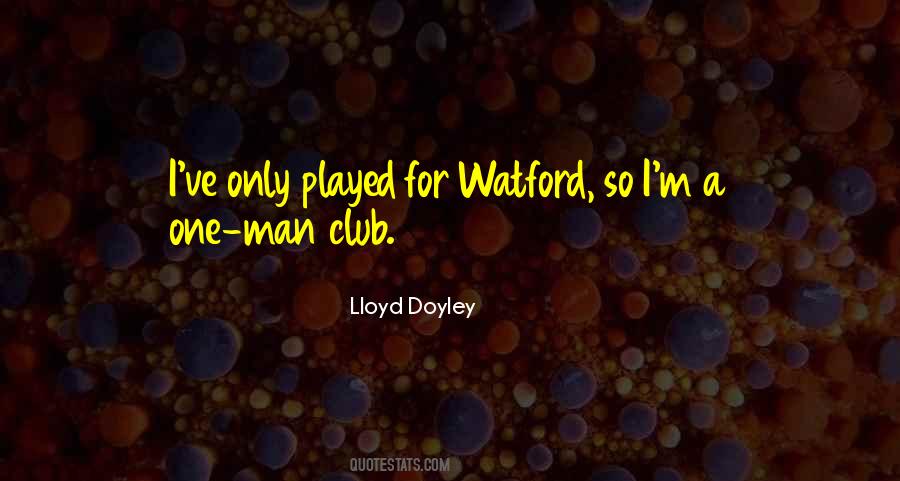 Lloyd Doyley Quotes #965241 Lloyd Doyley Quotes #965241