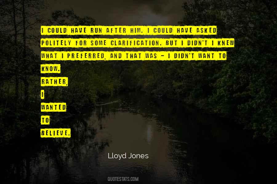 Lloyd Jones Quotes #730197