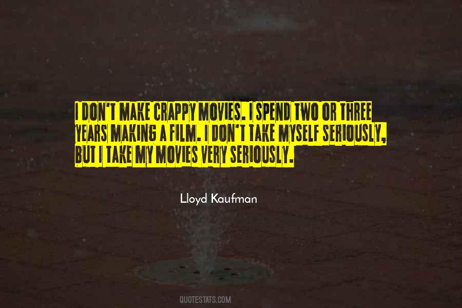 Lloyd Kaufman Quotes #1841896