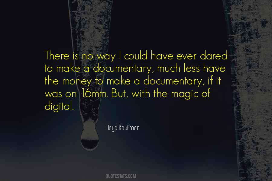 Lloyd Kaufman Quotes #777574