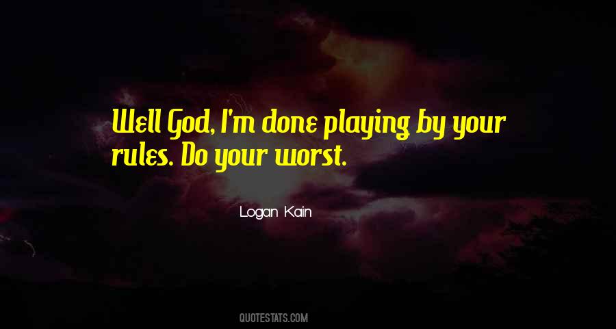 Logan Kain Quotes #1620907