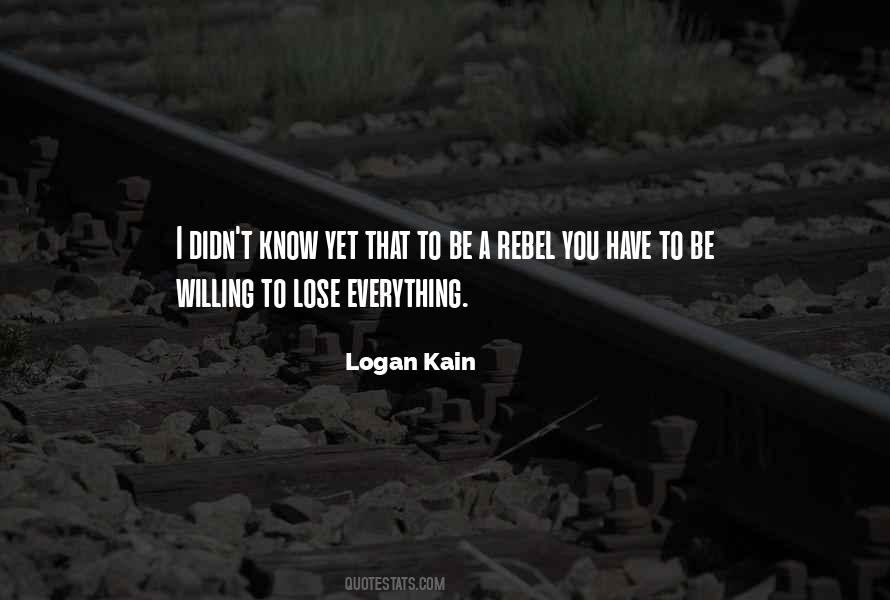 Logan Kain Quotes #960744