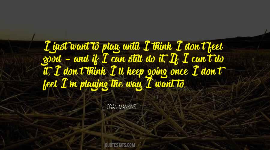 Logan Mankins Quotes #1415995
