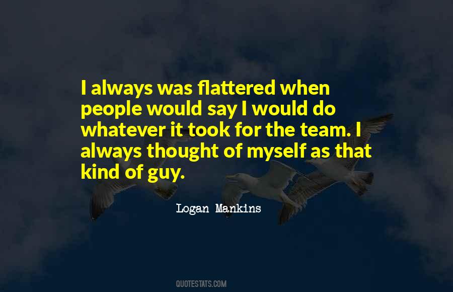 Logan Mankins Quotes #1431205