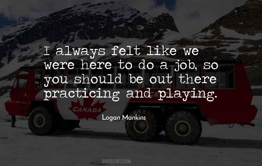 Logan Mankins Quotes #1605332