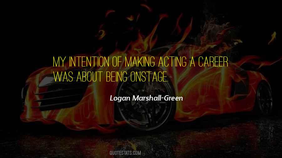 Logan Marshall-Green Quotes #486504