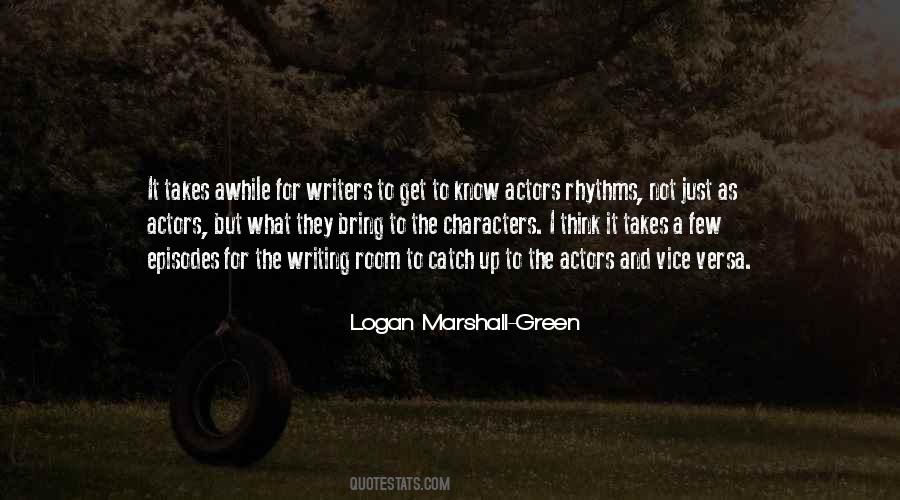 Logan Marshall-Green Quotes #942437