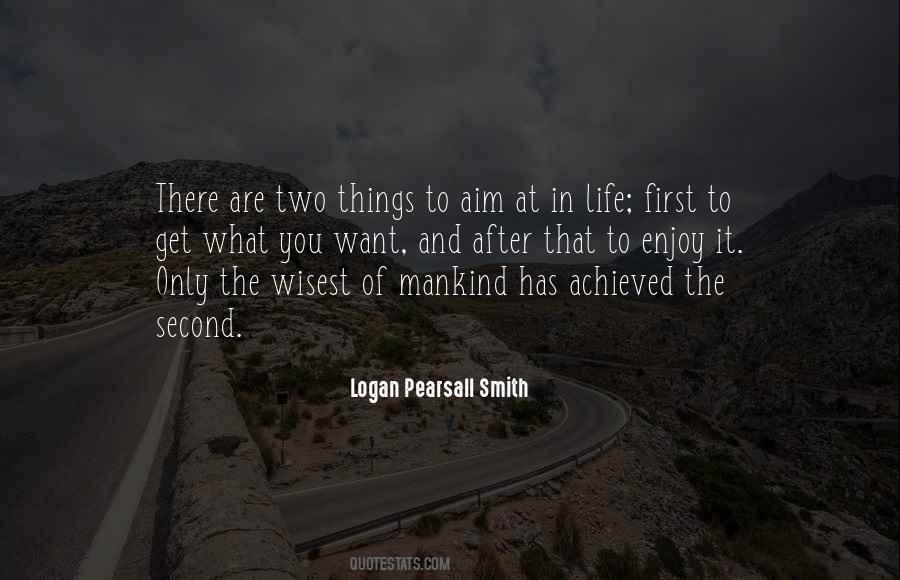 Logan Pearsall Smith Quotes #1756483